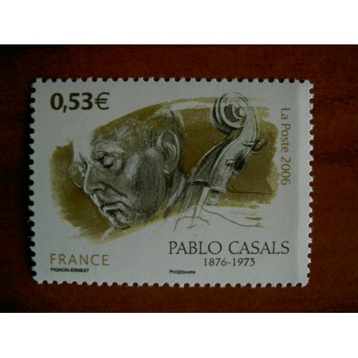 France 3941 ** Violon musique  Pablo Casals   en 2006