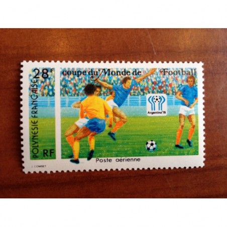 POLYNESIE PA NUM 137 ** MNH ANNEE 1978 Coupe du monde