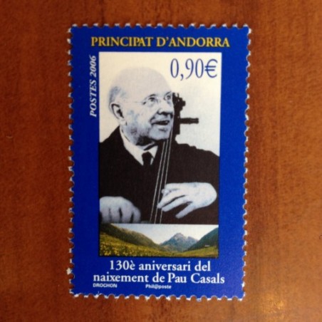 Andorre 629 ** MNH Pablo Casals violon Année 2006